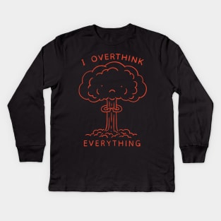 I Overthink Everything Kids Long Sleeve T-Shirt